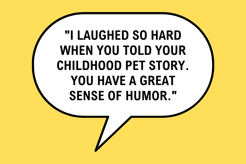 I laughed so hard when you told your childhood pet story. You have a great sense of humor.